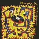Hey Mr. Dj/Hey Mr. Dj@Zhane/Prince Of House/Mother@Deep Forest/Estefan/Rozalla
